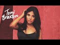 Toni Braxton Un Break My Heart Dj Dark Toni Braxton Un Break My Heart Dj Dark