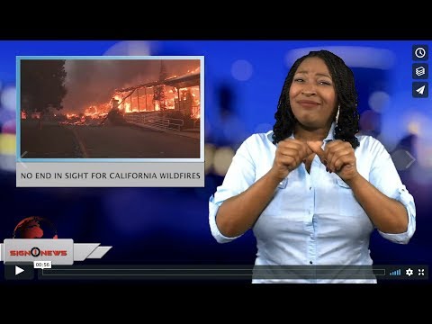 No end in sight for California wildfires (ASL - 11.13.18)