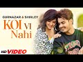 Koi Vi Nahi HD Video Shirley Setia Gurnazar Latest Punjabi Songs 2024