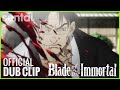 Blade of the Immortal Official Dub Clip