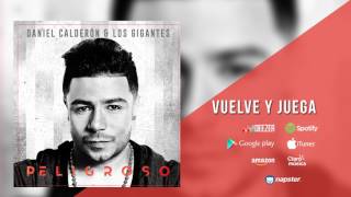 Vuelve y Juega - Daniel Calderón y Los Gigantes ®