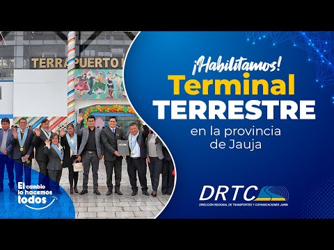 DRTC-JUNÍN | HABILITAMOS O TERMINAL TERRESTRE DE JAUJA