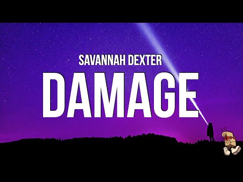 Savannah Dexter - Damage (Lyrics)