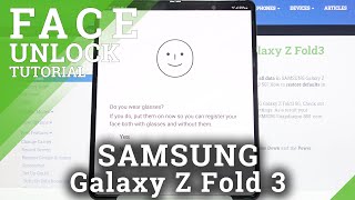 How to Set Up Face Unlock on SAMSUNG Galaxy Z Fold 3 – Allow Face Recognition