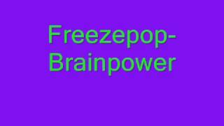 Freezepop- Brainpower