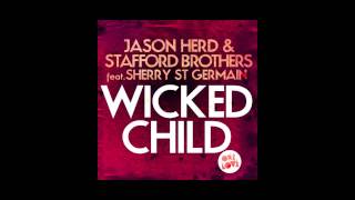 Jason Herd & Stafford Brothers - Wicked Child (Radio)