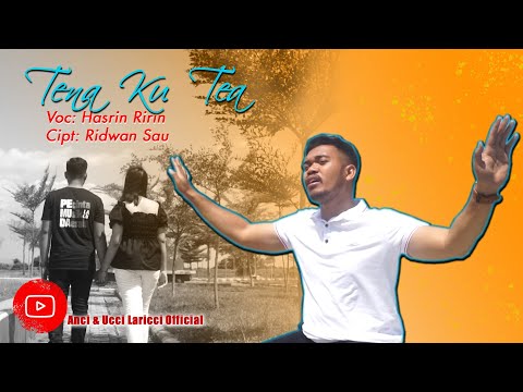 Hasrin Ririn - TENA KU TEA, Cipt : Ridwan Sau