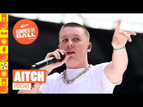 Aitch - Psycho (Live at Capital's Summertime Ball 2024) | Capital