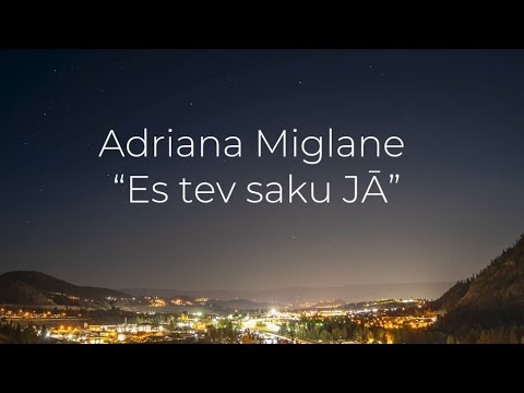 Adriana Miglāne - Es tev saku JĀ (oficiālais liriku video)