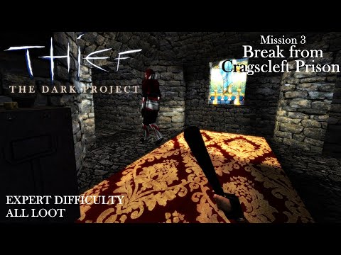Thief: The Dark Project - Mission 3: Break from Cragscleft Prison (Expert & All Loot / TG / TFix&HD)
