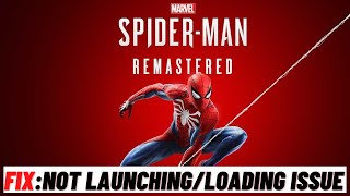 How to Fix: Marvel’s Spider Man Won’t Launch or Not Loading on PC