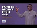 Faith To Receive From God Pastor Mensa Otabil
