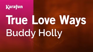 Karaoke True Love Ways - Buddy Holly *
