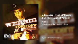 Webbie - Independent (feat. Lil&#39; Boosie &amp; Lil&#39; Phat) (Explicit Version)