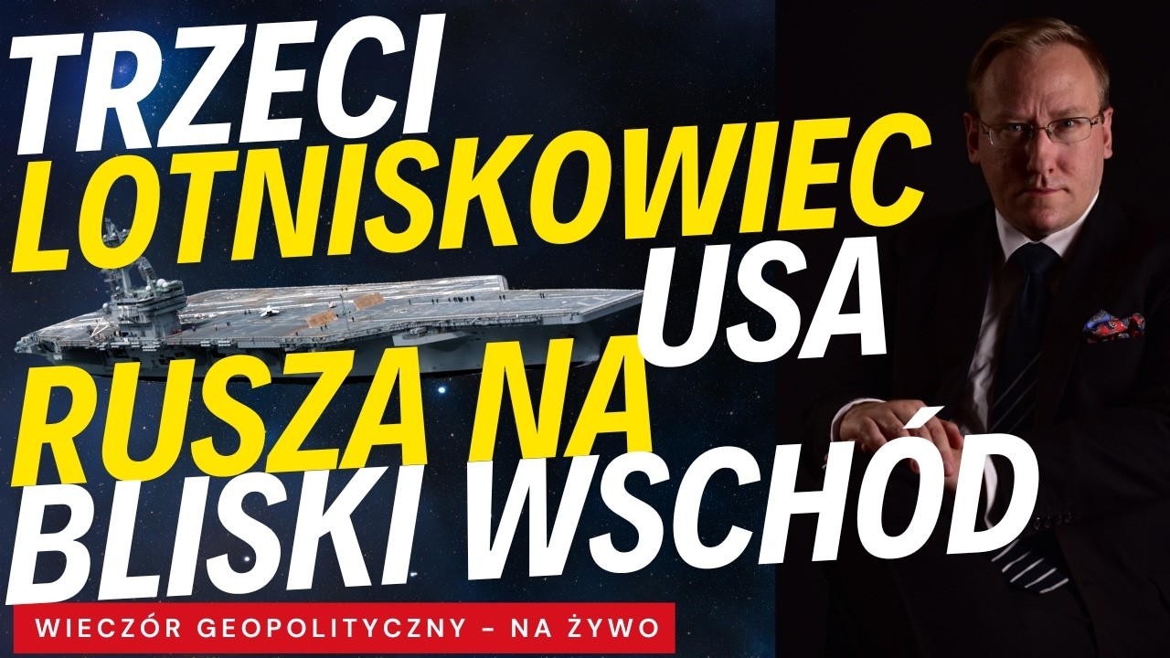 NA ŻYWO: Trzeci lotniskowiec USA rusza na Bliski Wschód