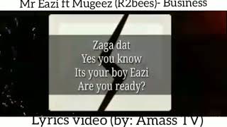 Mr Eazi- Business lyrics video ft Mugeez (R2bees)