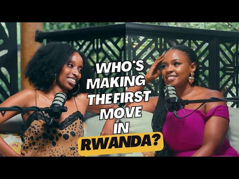 Shoot your shot! Here’s who’s making the moves in Rwanda- Angell Mutoni | It’s Never That Serious