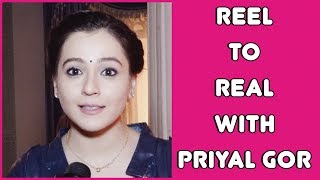 Reel To Real With Priyal Gor | Enters Aap Ke Aa Jane Se in A Negative Role | INTERVIEW video