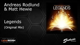 Andreas Rodlund & Matt Hewie - Legends [Southside Recordings]
