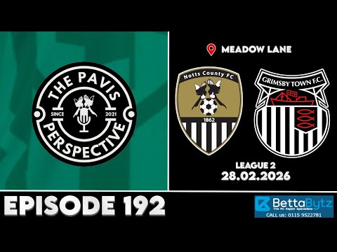 The Pavis Perspective LIVE #192 | Grimsby Preview