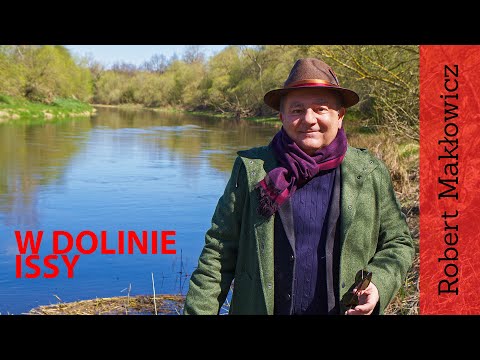 ROBERT MAKŁOWICZ LITWA  odc.87 „W dolinie Issy".