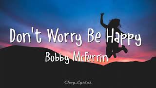 Bobby McFerrin - Don&#39;t Worry Be Happy (Lyrics)