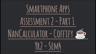 SmartphoneApps-A2-Pt1 | NanCalc | Coffify | AliaBazeel | CC | Yr2 | 2024-'25