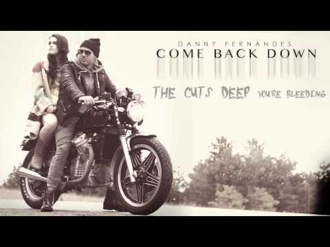 Danny Fernandes - Come Back Down [Lyrics]