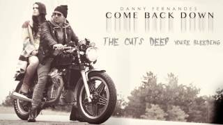 Danny Fernandes - Come Back Down [Lyrics]