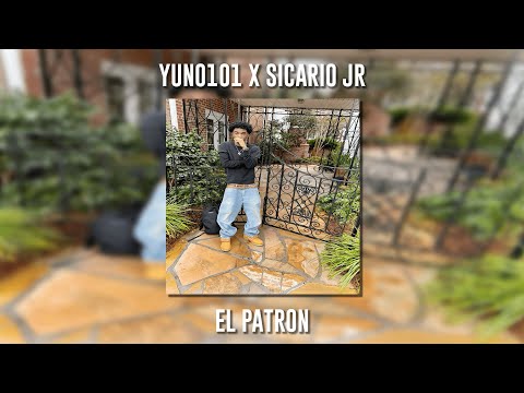 Yuno101 ft. Sicario Jr - El Patron (Speed Up)