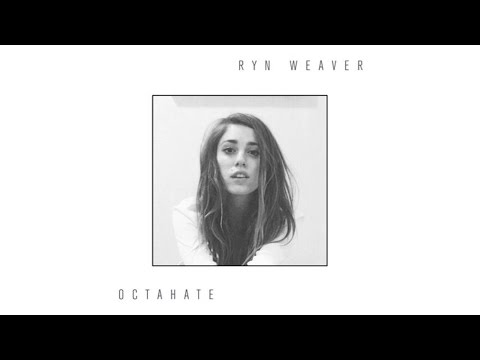 Ryn Weaver - OctaHate (Audio)