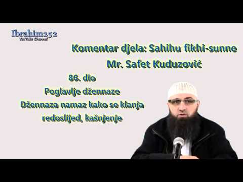 Sahihu fikhi sunne 86. dio - Džennaza namaz kako se klanja, redoslijed, kašnjenje