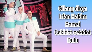 Download lagu gilang dirga irfan hakim ramzi lagu baru CEKIDOT CEKIDOT DULU 02 04 2019 mp3