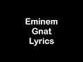 Eminem - Gnat [Lyrics]
