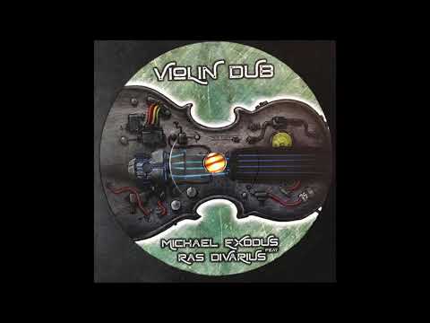 Violin Dub - Micheal Exodus feat. Ras Divarius - Dub O Matic Records DOM008