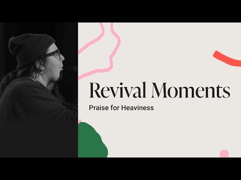 Revival Moments - Praise for Heaviness (Spontaneous Worship) | Hannah Waters | Bethel Church
