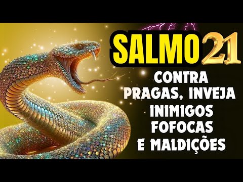 SALMO 21: ORAÇÃO FORTE PARA EXPULSAR INIMIGOS, RESTAURAR A PAZ EM NOSSO LAR E ACABAR COM AS BRIGAS.