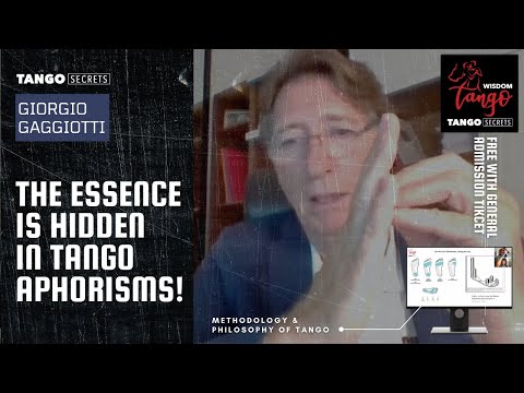 Ultimate Tango Wisdom presents Giorgio Gaggiotti - Essence of Tango Walk is hidden in the aphorisms!
