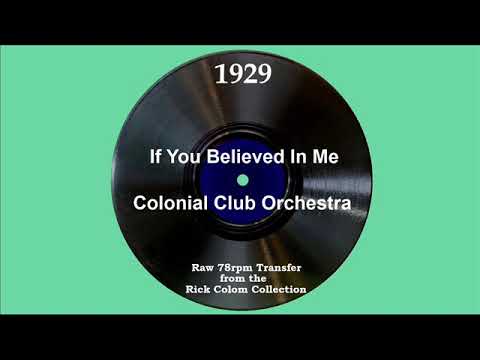 1929 Colonial Club Orchestra - If You Believed In Me (Frank Munn, vocal)