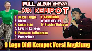 Download lagu DIDI KEMPOT FULL ALBUM AMBYAR II Versi Angklung Carehal Malioboro II mp3