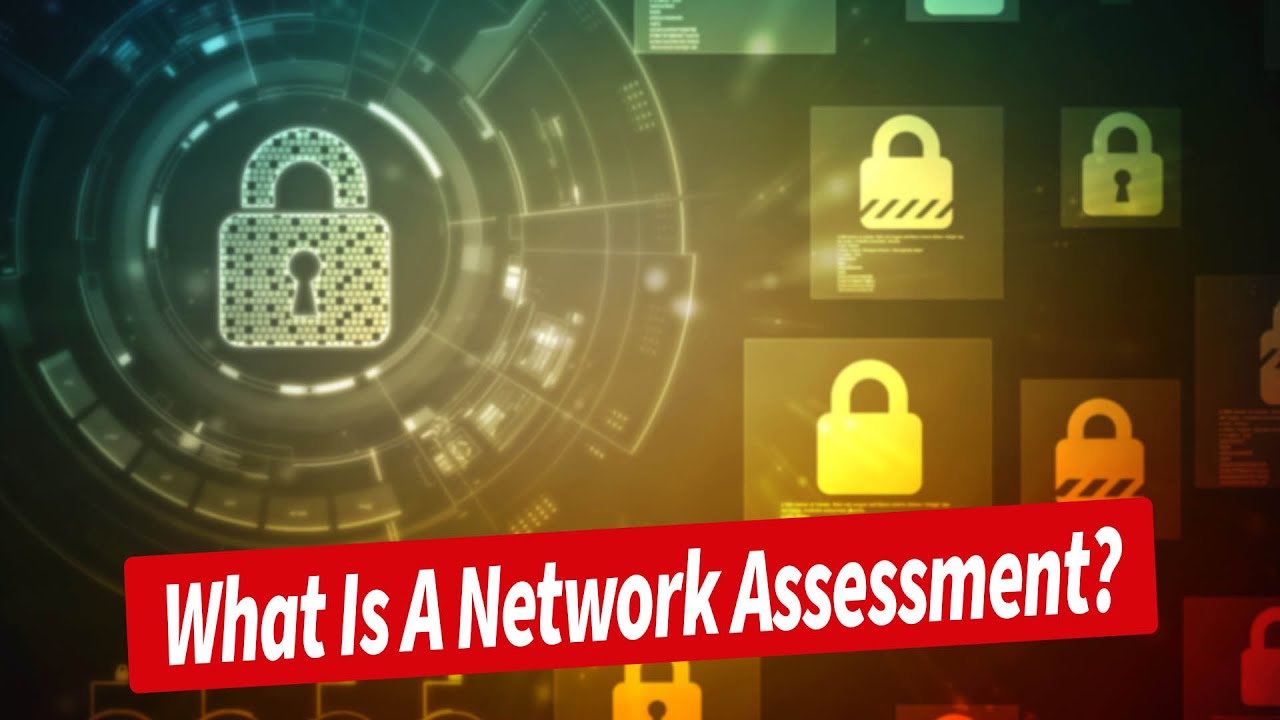 What Is A Network Assessment?