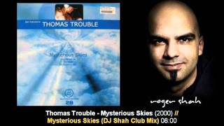 Thomas Trouble - Mysterious Skies (DJ Shah Club Mix)