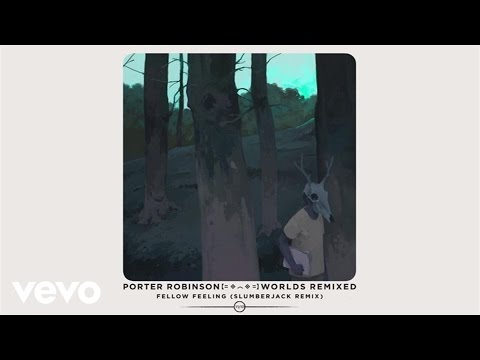 Video thumbnail for Fellow Feeling (SLUMBERJACK Remix)