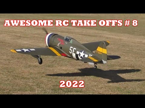 AWESOME RC TAKE OFFS -  WW2  FIGHTERS TAKING OFF - TBOBBORAP1 # 8 - 2022
