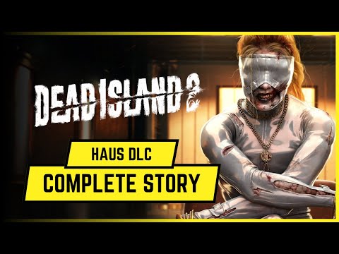 DEAD ISLAND 2 Gameplay Walkthrough - HAUS DLC Complete Story (DLC 1)