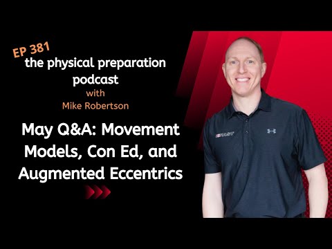 PhysPrep 381 - May Q&A Movement Models, Con Ed, and Augmented Eccentrics VIDEO