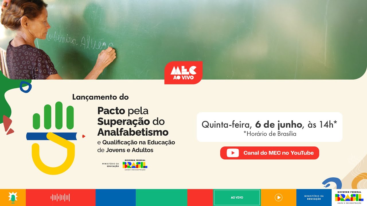#MECAoVivo | Lançamento do Pacto Nacional pela Superação do Analfabetismo e Qualificação da EJA