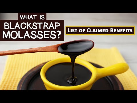 What is Blackstrap Molasses? List of Claimed Benefits