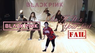 【Ky】BLACKPINK — As If It's Your Last(마지막처럼) DANCE COVER(Fail/Parody? ver.)