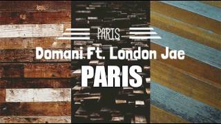 Domani Ft London Jae - Paris